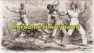 A Brief History of Personal Liberty Laws #historymadechannel [Slavery].
