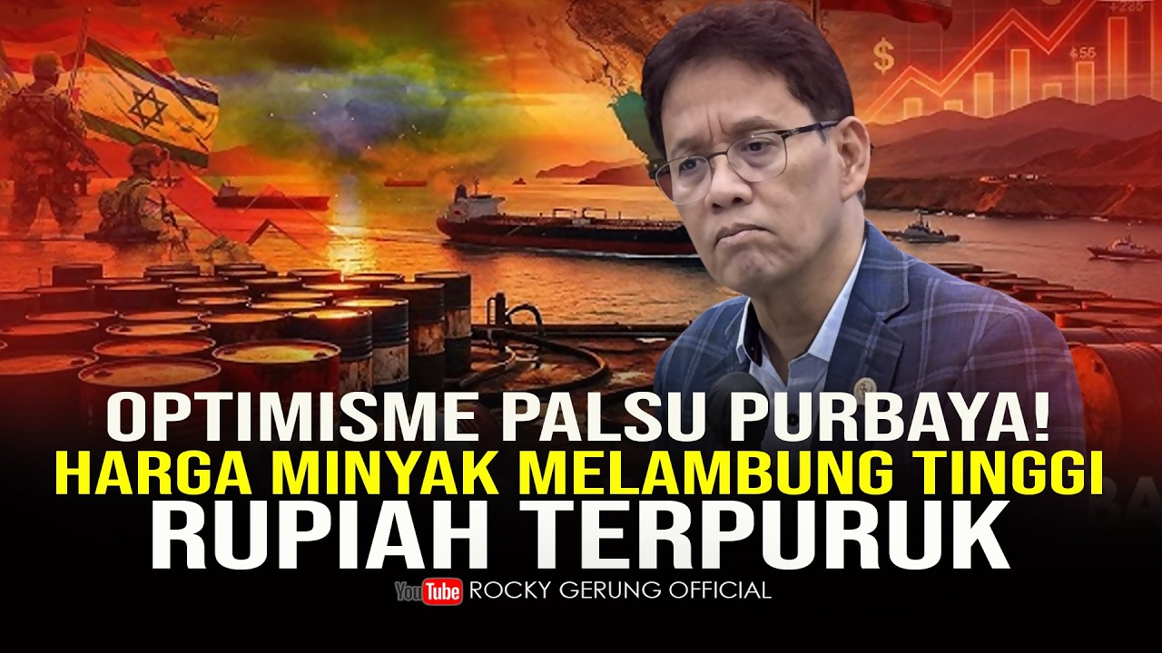 OPTIMISME PALSU PURBAYA! HARGA MINYAK MELAMBUNG TINGGI, RUPIAH TERPURUK