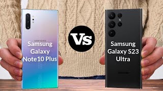 Samsung Galaxy Note10 Plus vs Samsung Galaxy S23 Ultra
