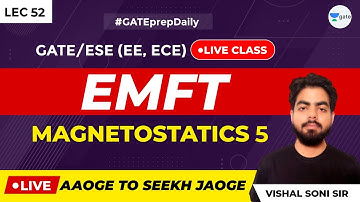 Electromagnetic Theory | Lec 52 | Magnetostatics 5| GATE ECE/EE 2021 Exam | GATE Preparation