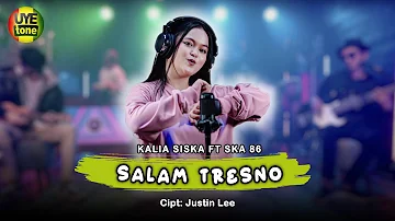 SALAM TRESNO DJ - KALIA SISKA FT SKA 86 | DJ KENTRUNG (UYE tone)