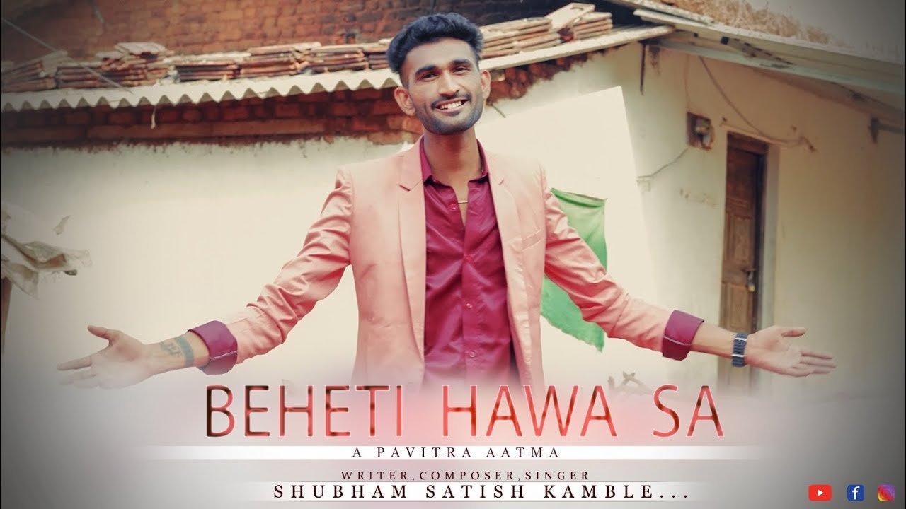 BEHETI HAWA SA A PAVITRA AATMA  4k By  Shubham Kamble  Music Prod By  Nikhil G