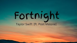 Taylor Swift - Fortnight (Lyrics) ft. Post Malone