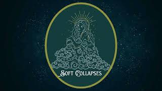 Soft Collapses
