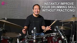 INSTANTLY IMPROVE YOUR DRUMMING SKILL WITHOUT PRACTICING!
