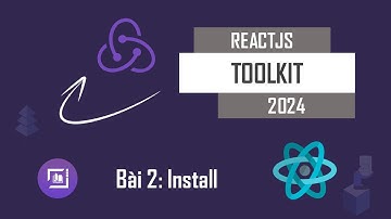 Tự Học Redux Toolkit #2 - Cài đặt ứng dựng Redux Toolkit thật dễ dàng