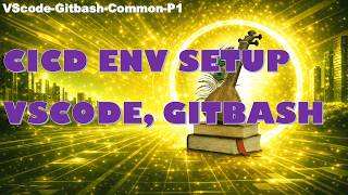 DevOps Environment Setup | Install VS Code, Git &amp; Git Bash