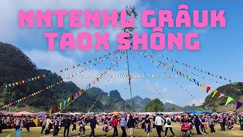 LỄ HỘI GẦU TÀO 2024 VÀ LỄ CHẶT CÂY NÊU CỦA NGƯỜI MÔNG PÀ CÒ NHƯ NÀO