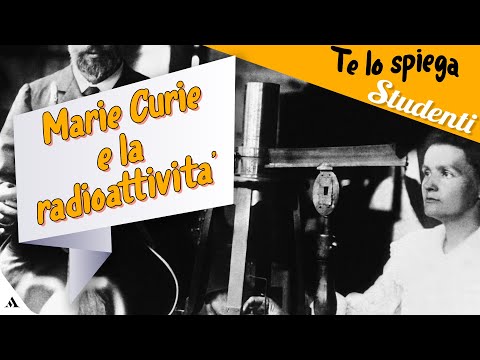 Video: Biografia Di Maria Sklodowska-Curie - Visualizzazione Alternativa