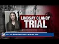 WATCH LIVE: Day 10 of Lindsay Clancy murder trial