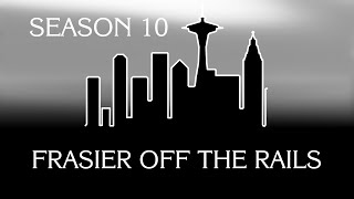 Frasier Season 10: Frasier Off The Rails