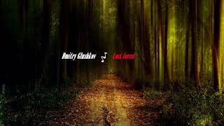 Dmitry Glushkov - Lost Forest (Original Mix)