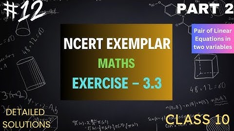 ||NCERT EXEMPLAR||CLASS 10||CHAPTER 3||EX - 3.3||Q.9-16||PAIR OF LINEAR EQUATIONS IN TWO VARIABLES||