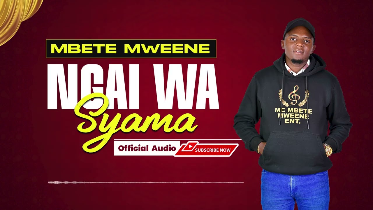 NGAI WA SYAMA OFFICIAL AUDIO BY MBETE MWEENE #mirinyo