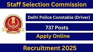 Delhi Police Driver Form fill up, Delhi Police Driver New Vacancy 2025| Driver 737 Post,દિલ્હી પોલીસ