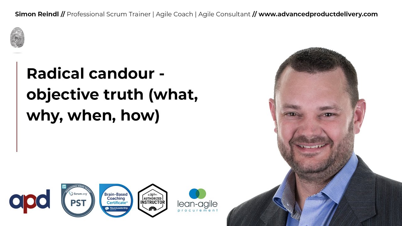 Radical candour objective truth: what, why, when, how? - YouTube