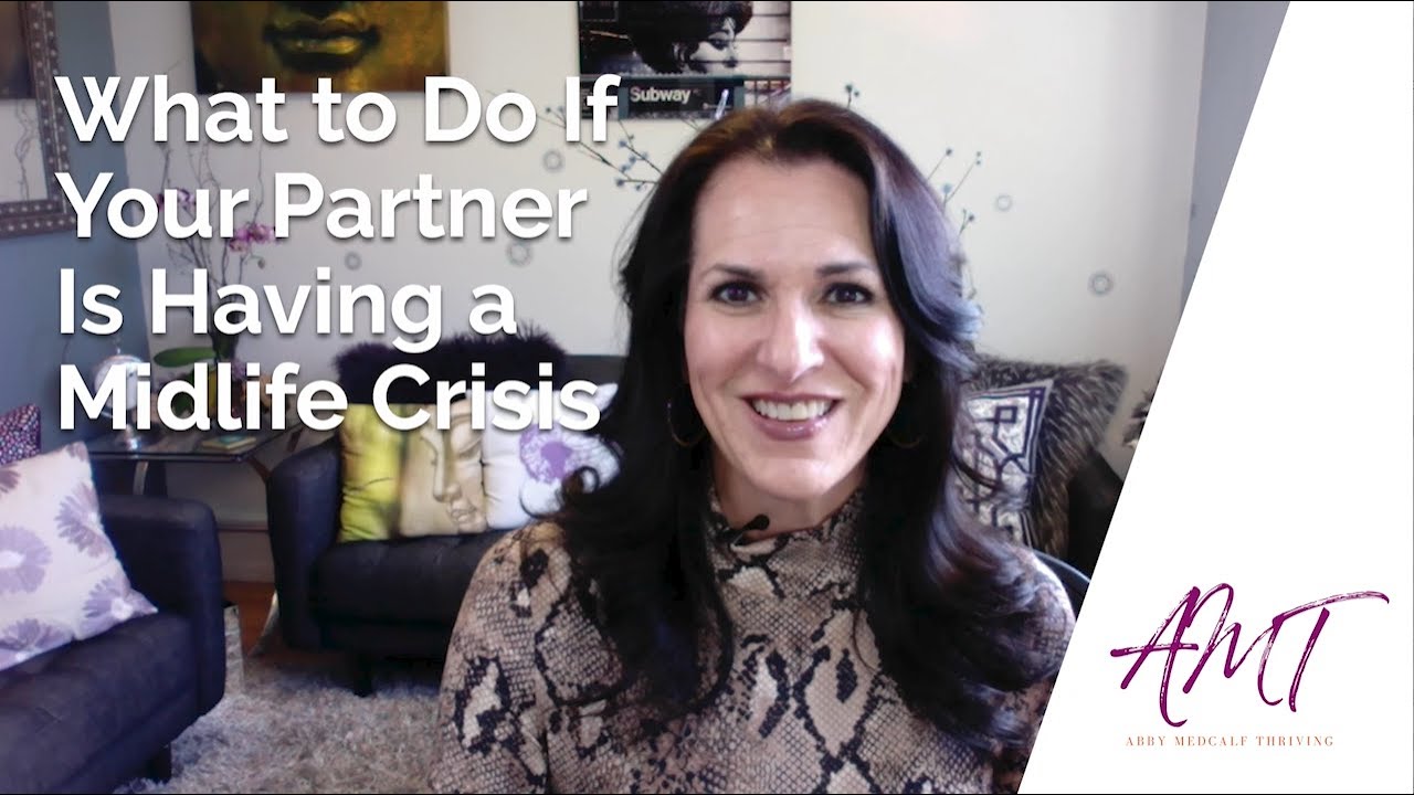 What to Do if Your Partner Is Having a Midlife Crisis - YouTube