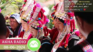 Akha Radio | 08-06-2024