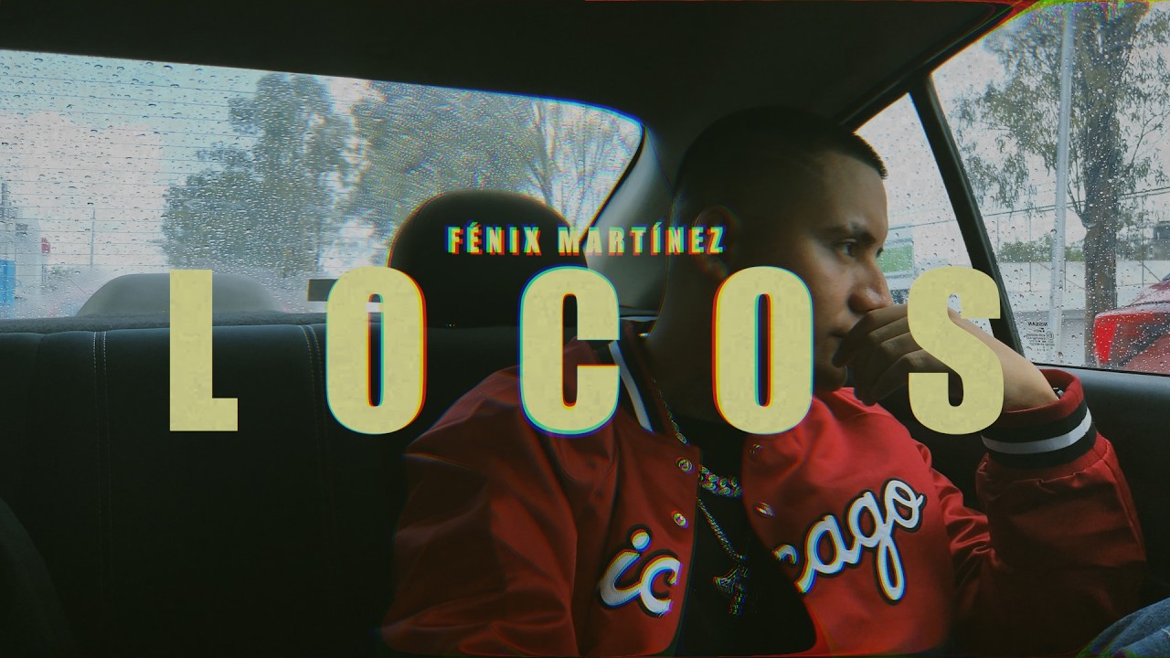 Fénix Martínez - Locos (Video Oficial)