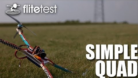 Flite Test - Simple Quad - REVIEW
