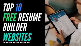 Top 10 Free Resume Builder Website | Create Resume From templates In Minutes |Create Your Resume Now