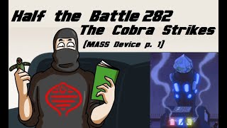 Episode 282 : The Cobra Strikes cartoon review (MASS Device part 1)