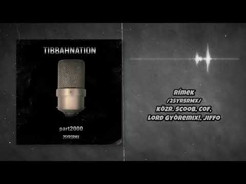 Tibbah - Rímek 25YRSRMX (közr. Scoob, Cof, Lord Györemix!, Jiffo)