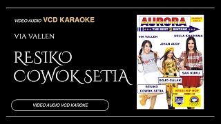 Via Vallen -  Resiko Cowok Setia (Video & Audio versi VCD Karaoke)