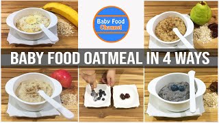 9 Month Baby Food Ideas - 4 Delicious Baby Food Oatmeal Recipes