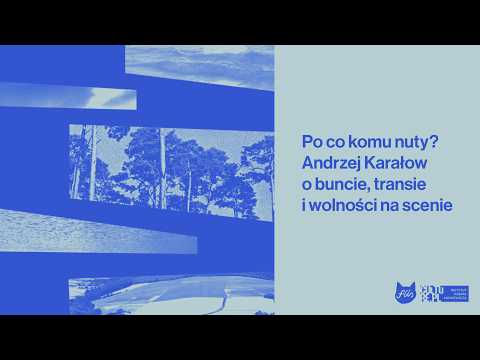 14# Po co komu nuty? Andrzej Karałow o buncie, transie i wolności na scenie [PODCAST]