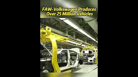 FAW-Volkswagen produces over 25 million vehicles #faw #china #auto #vehicles - DayDayNews