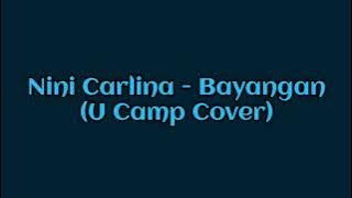 NINI CARLINA - BAYANGAN (U CAMP COVER) - LIRIK