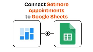 How to connect Setmore Appointments to Google Sheets - Easy Integration