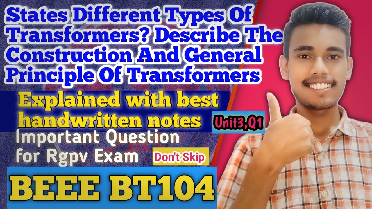Transformer Types, Construction, Principle | Rgpv Notes | BEEE-BT104 |BTech 1st Year 