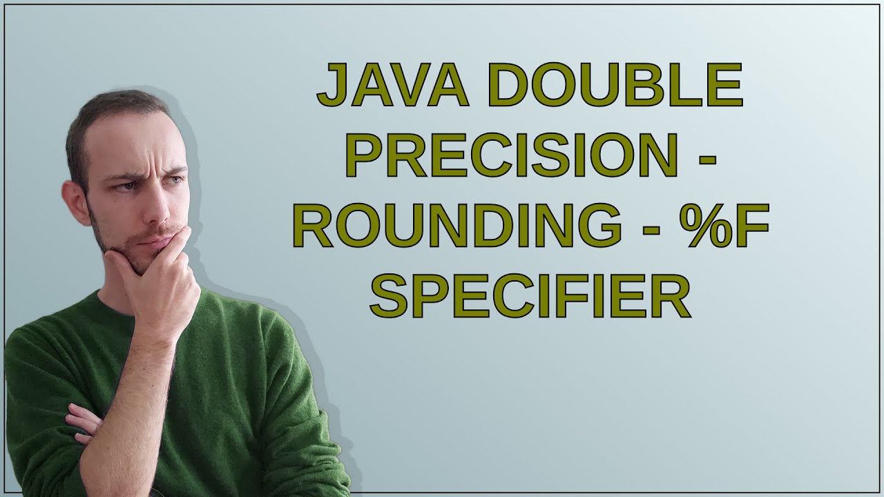 Java Double Precision - Rounding - %f specifier - YouTube