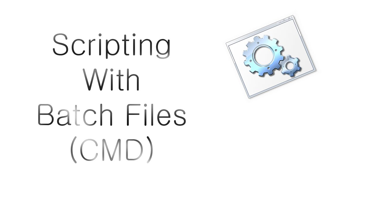 Tutorial: Basics of Batch (CMD) Scripting: Part 2 - YouTube