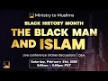 The Black Man &amp; Islam - Black History Month  📱