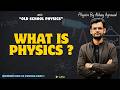 What is Physics? | Introduction to Physics | Physics from Zero #1 | JEE, NEET &amp; Boards