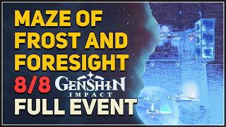 Maze of Frost and Foresight 8/8 FULL EVENT Genshin Impact