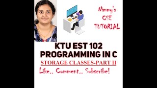 #KTU S2 SYLLABUS #EST 102 PROGRAMMING IN C=(storage classes part 2)