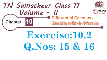 tn samacheer class 11 maths Chapter 10 Exercise 10.2 Q.Nos 15 & 16 Differential Calculus