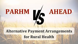 PA Rural Health Model vs. AHEAD Model: A Comparison of Programs by Rural Health Experts (Part 1)