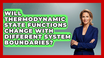 Will Thermodynamic State Functions Change With Different System Boundaries?