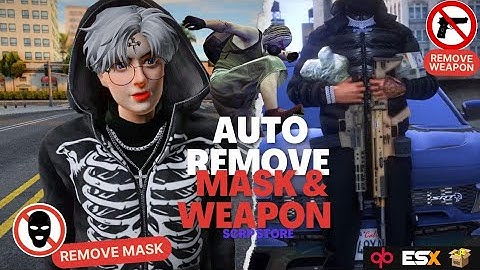 AUTO  REMOVER WEAPON & MASK | Vehicule System