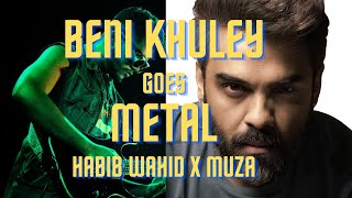 Video thumbnail of "Beni Khuley | @MUZA | @Habib Wahid | Russell Ali | @Fuad Almuqtadir | POP goes METAL"