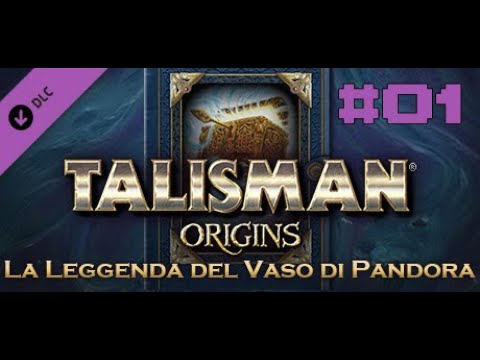 Talisman Origins | La Leggenda Del Vaso Di Pandora #01