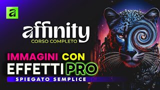 Effetti Professionali per Foto con Affinity | Tutorial Italiano screenshot 1