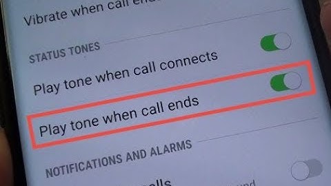 Samsung Galaxy S9 / S9+: How to Enable / Disable Play Tone When Call Ends