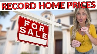 Home prices hit a RECORD HIGH for the second time in a row.