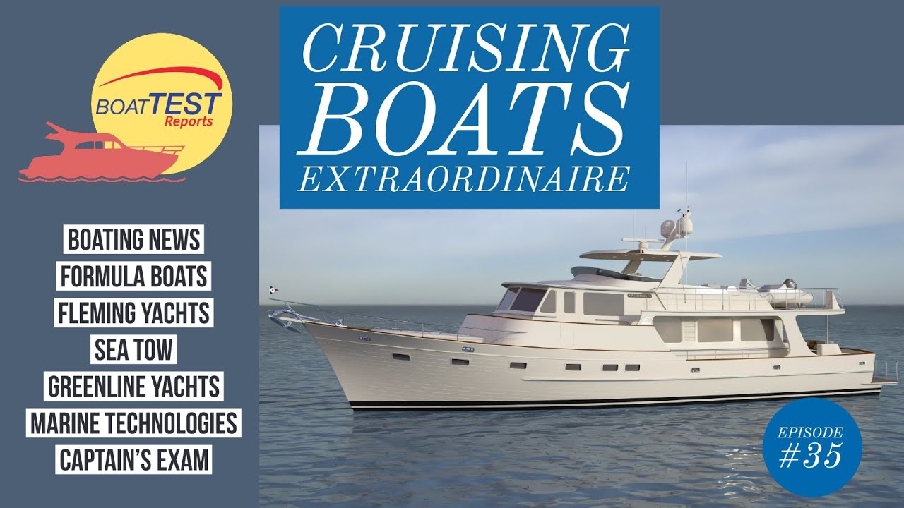 ⁣Cruising Boats Extraordinaire - Episode #35 of BoatTEST Reports